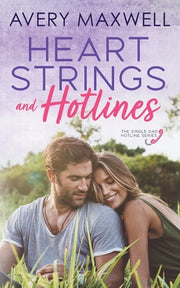 Heart Strings & Hotlines by Maxwell, Avery