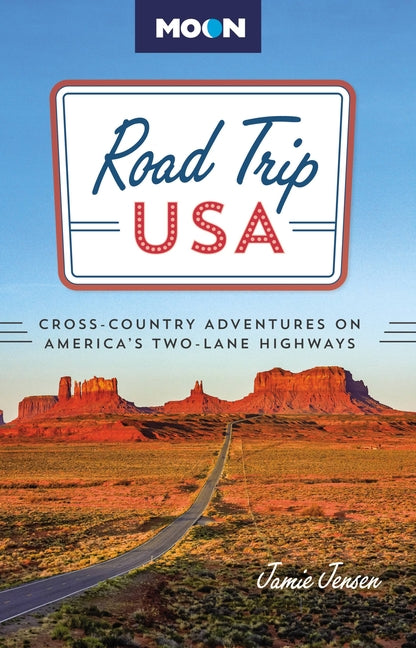 Road Trip USA: Cross-Country Adventures on America's Two-Lane Highways -- Jamie Jensen, Paperback
