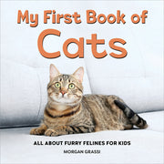 My First Book of Cats: All about Furry Felines for Kids by Grassi, Morgan