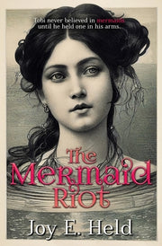 The Mermaid Riot by Held, Joy E.