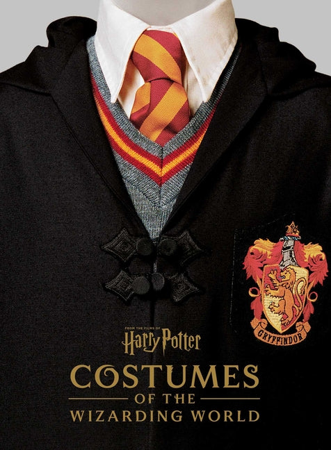 Harry Potter: Costumes of the Wizarding World by Revenson, Jody
