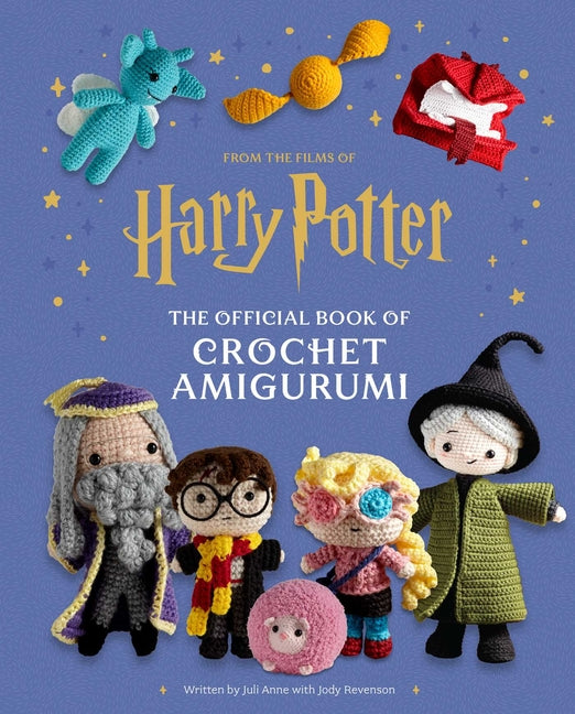 Harry Potter: The Official Book of Crochet Amigurumi by Revenson, Jody