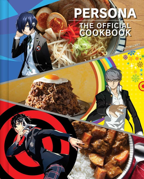 Persona: The Official Cookbook -- Jarrett Melendez, Hardcover