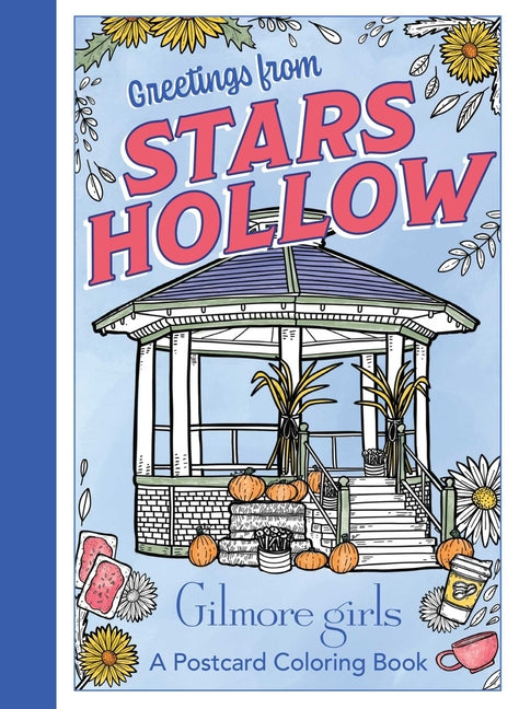 Gilmore Girls: Greetings from Stars Hollow: An Official Postcard Coloring Book -- Erica Root, Paperback