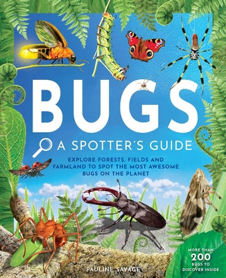 Bugs: A Spotter's Guide by Savage, Pauline