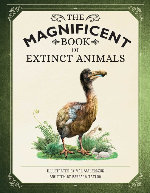 The Magnificent Book of Extinct Animals -- Barbara Taylor, Hardcover