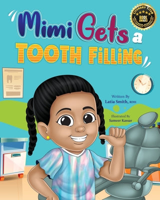 Mimi Gets a Tooth Filling -- Latia Smith, Paperback