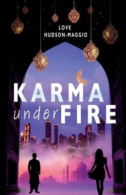 Karma Under Fire by Hudson-Maggio, Love