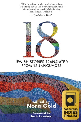 18: Jewish Stories Translated from 18 Languages by Gold, Nora