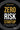 Zero Risk Startup: The Ultimate Entrepreneur's Guide to Mitigating Risks When Starting or Growing a Business by Andrez, Paulo