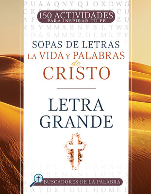 La Vida Y Palabras de Cristo: 150 Actividades Para Inspirar Tu Fe by Whitaker House