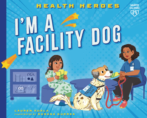 I'm a Facility Dog by Kukla, Lauren