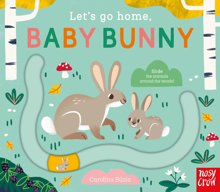 Let's Go Home, Baby Bunny -- Carolina Búzio, Board Book