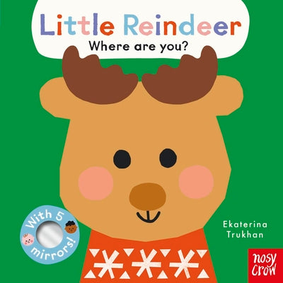 Baby Faces: Little Reindeer, Where Are You? by Trukhan, Ekaterina