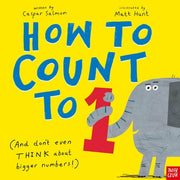 How to Count to One: (And Don't Even Think about Bigger Numbers!) by Salmon, Caspar