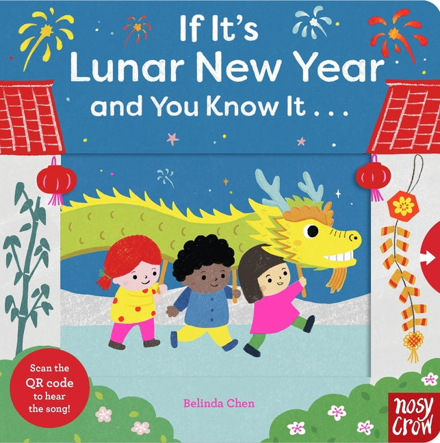 If It's Lunar New Year and You Know It . . . -- Belinda Chen, Board Book