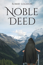Noble Deed by Logsdon, Robert