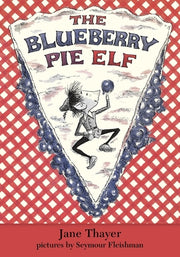 The Blueberry Pie Elf by Thayer, Jane
