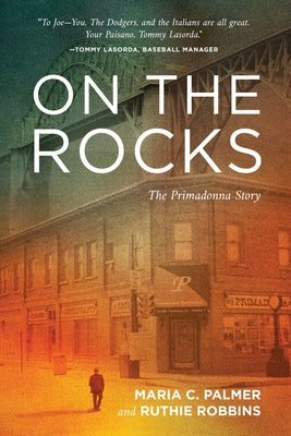 On the Rocks: The Primadonna Story -- Maria C. Palmer, Paperback