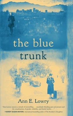 The Blue Trunk -- Ann E. Lowry, Hardcover