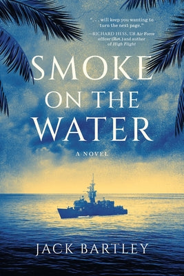 Smoke on the Water -- Jack Bartley, Paperback