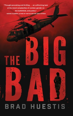 The Big Bad by Huestis, Brad