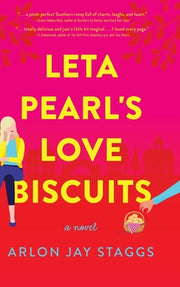 Leta Pearl's Love Biscuits by Staggs, Arlon Jay