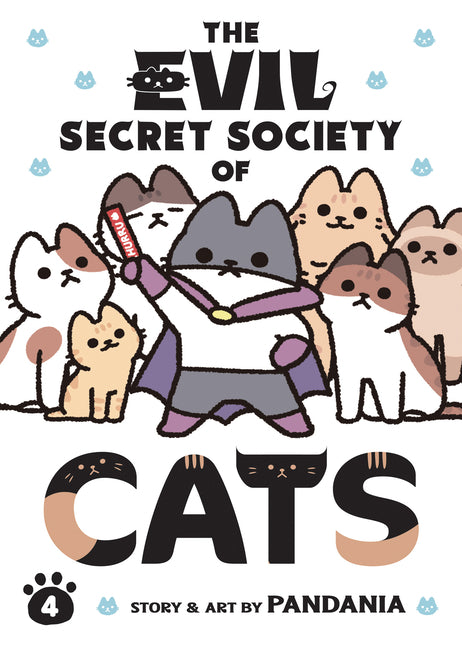 The Evil Secret Society of Cats Vol. 4 -- Pandania, Paperback