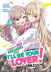 There's No Freaking Way I'll Be Your Lover! Unless... (Light Novel) Vol. 5 by Mikami, Teren