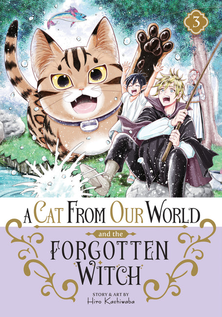 A Cat from Our World and the Forgotten Witch Vol. 3 -- Hiro Kashiwaba, Paperback