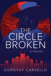 The Circle Broken by Carvello, Dorothy