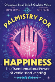Palmistry for Happiness: The Transformational Power of Vedic Hand Reading by Birla, Ghanshyam Singh