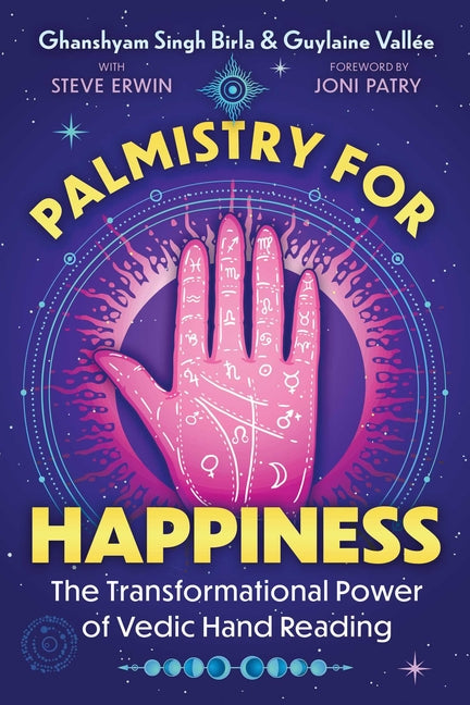 Palmistry for Happiness: The Transformational Power of Vedic Hand Reading by Birla, Ghanshyam Singh