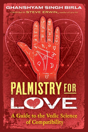 Palmistry for Love: A Guide to the Vedic Science of Compatibility by Birla, Ghanshyam Singh