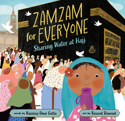 Zamzam for Everyone: Sharing Water at Hajj -- Razeena Omar Gutta, Paperback