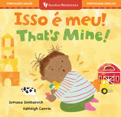 That's Mine! (Bilingual Portuguese & English) by Seeboruth, Sumana