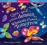 Whatever Comes Tomorrow (Bilingual French & English) by Gardyn Levington, Rebecca
