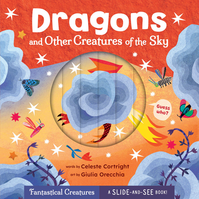 Dragons and Other Creatures of the Sky -- Celeste Cortright, Board Book