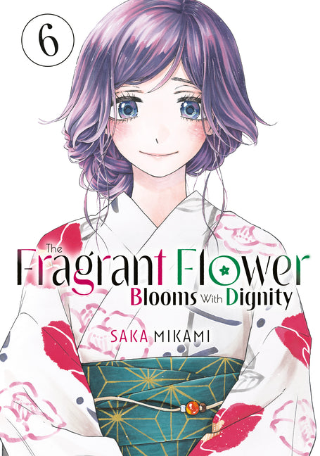 The Fragrant Flower Blooms with Dignity 6 -- Saka Mikami, Paperback