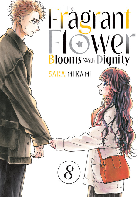 The Fragrant Flower Blooms with Dignity 8 -- Saka Mikami