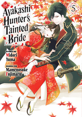 The Ayakashi Hunter's Tainted Bride 5 by Yuma, Midori