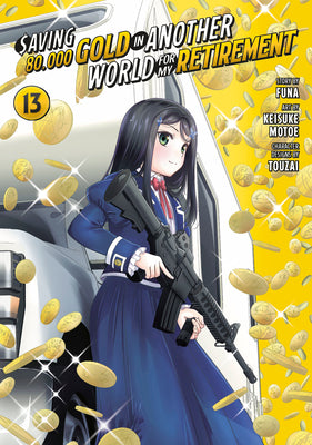 Saving 80,000 Gold in Another World for My Retirement 13 (Manga) by Funa