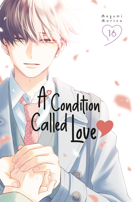 A Condition Called Love 16 -- Megumi Morino, Paperback