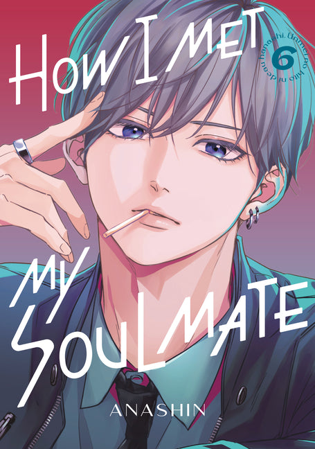 How I Met My Soulmate 6 -- Anashin, Paperback