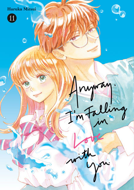 Anyway, I'm Falling in Love with You. 11 -- Haruka Mitsui, Paperback