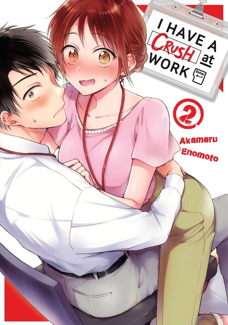 I Have a Crush at Work 2 -- Akamaru Enomoto, Paperback