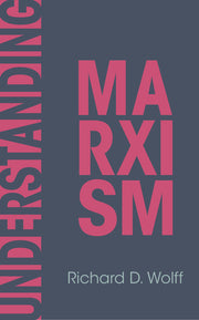 Understanding Marxism by Wolff, Richard D.