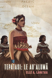 Tepatasi: Le Au'alumā by Laga'aia, Elle A.