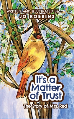 It's a Matter of Trust: The Story of Mrs. Red -- Jo Robbins, Hardcover