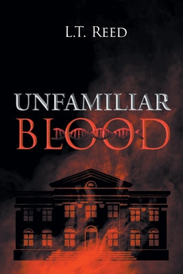 Unfamiliar Blood -- L. T. Reed, Paperback